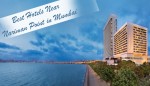 Best Hotels Near Nariman Point in Mumbai