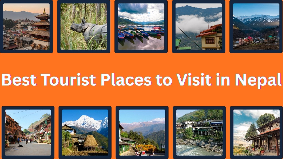 Top 10 Best Tourist Places to Visit in Nepal