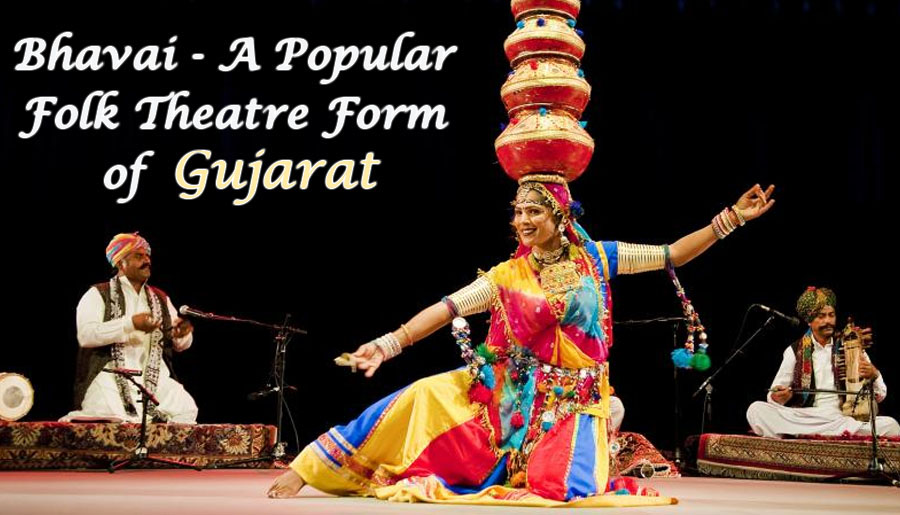 Bhavai - A Popular Folk Theatre Form of Gujarat